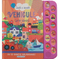Asculta si invata: Cartea cu sunetele vehiculelor